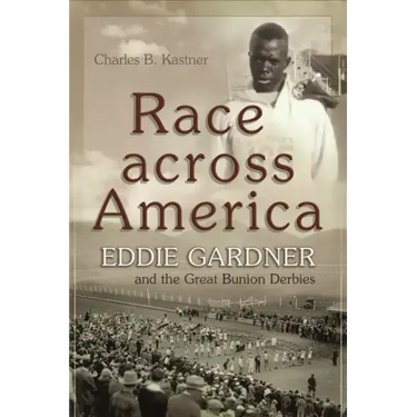 Race Across America: Eddie Gardner and the Great Bunion Derbies