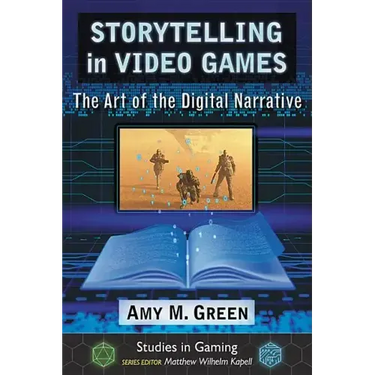 Storytelling in Video Games: The Art of the Digital Narrative