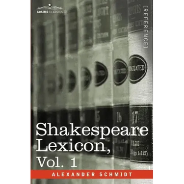 Shakespeare Lexicon, Vol. 1