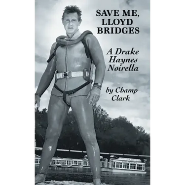 Save Me, Lloyd Bridges