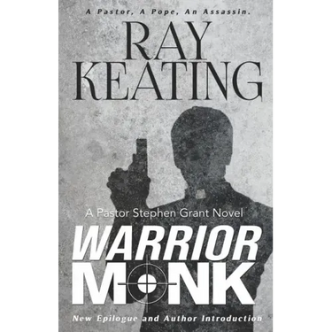 Warrior Monk: A Pastor Stephen Grant Novel