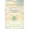The Feminine Spirit at the Heart of the Bible