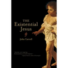 The Existential Jesus