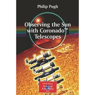 Observing the Sun with Coronado(tm) Telescopes