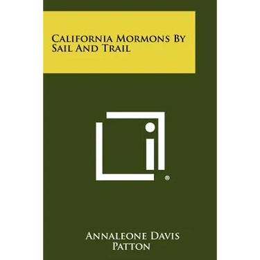 California Mormons by Sail and Trail