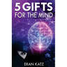 Five Gifts for the Mind