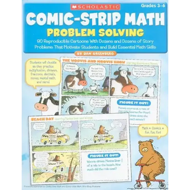 Comic-Strip Math: Problem Solving: 80 Reproducible Cartoons with Dozens and Dozens of Story Problems That Motivate Students and Build Essential Math S