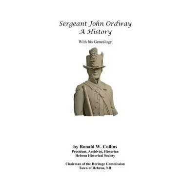 Sergeant John Ordway - A History With His Genealogy