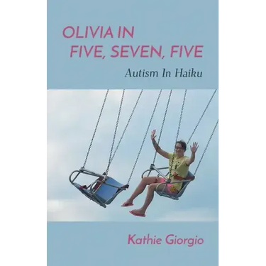 Olivia In Five, Seven, Five; Autism In Haiku