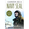 Career As a Navy SEAL: What They Do, How to Become One, and What the Future Holds!