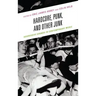 Hardcore, Punk, and Other Junk: Aggressive Sounds in Contemporary Music