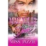 Magnolia & Dior 2: A Hood Love Story: The Finale