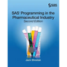 SAS Programming in the Pharmaceutical Industry, Second Edition