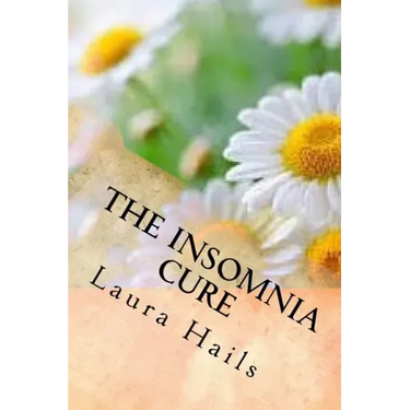 The Insomnia Cure: A Nutritionist's Guide - Change your Diet and Banish Insomnia for Good