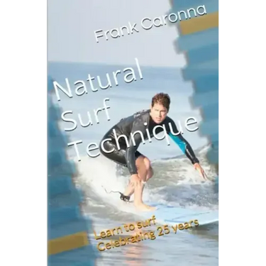 Natural Surf Technique: Celebrating 25 years