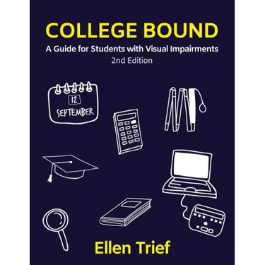 College Bound: A Guide for Students with Visual Impairments