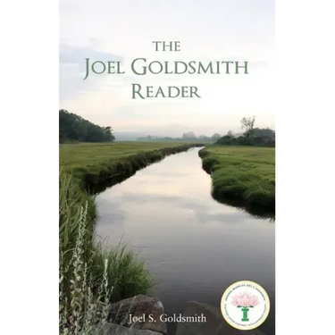 The Joel Goldsmith Reader