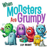 When Monsters Are Grumpy: Children's Book About Anger Management, Social Emotional Book for Kids