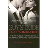 Askmen.com Presents the Guy's Guide to Romance: The 11 Rules for Finding a Woman & Making Her Happy