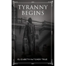 Tyranny Begins