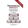 Technical Impact: Making Your Information Technology Effective, and Keeping It That Way