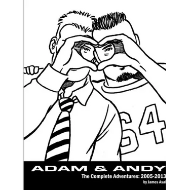 Adam & Andy. The Complete Adventures 2005-2013