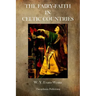 The Fairy Faith in Celtic Countries