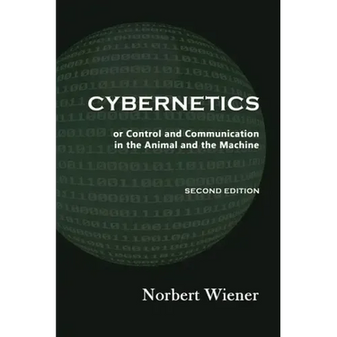 Cybernetics, Second Edition: or Control and Communication in the Animal and the Machine