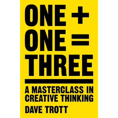 One Plus One Equals Three: A Masterclass in Creative Thinking