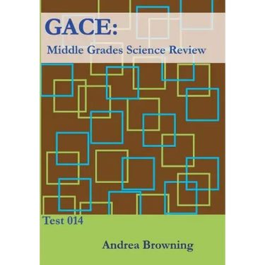 Gace: Middle Grades Science Review: Test 014