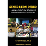 Generation Rising: A New Politics of Southeast Asian American Activism