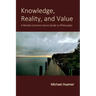 Knowledge, Reality, and Value: A Mostly Common Sense Guide to Philosophy