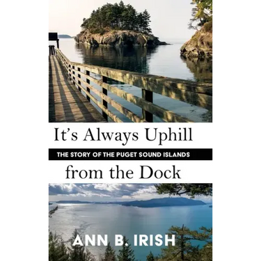It's Always Uphill from the Dock