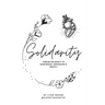 Solidarity: Finding solidarity in heartbreak, anxiety & depression