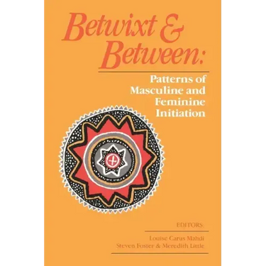Betwixt and Between: Patterns of Masculine and Feminine Initiation