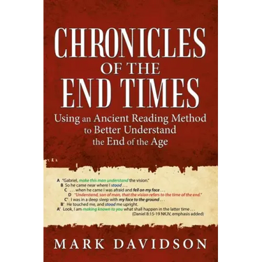 Chronicles of the End Times: Using an Ancient Reading Method to Better Understand the End of the Age