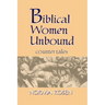 Biblical Women Unbound