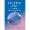 Two + Two = Five: A Measure of This Man