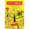Waste Worlds: Inhabiting Kampala's Infrastructures of Disposability Volume 6
