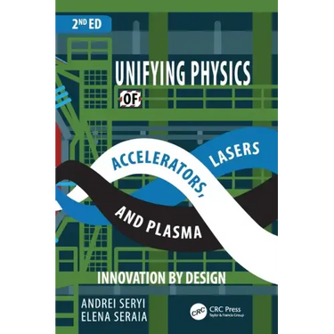 Unifying Physics of Accelerators, Lasers and Plasma