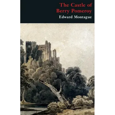The Castle of Berry Pomeroy (Gothic Classics)