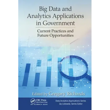 Big Data and Analytics Applications in Government: Current Practices and Future Opportunities