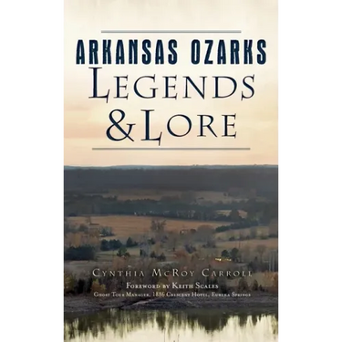 Arkansas Ozarks Legends and Lore