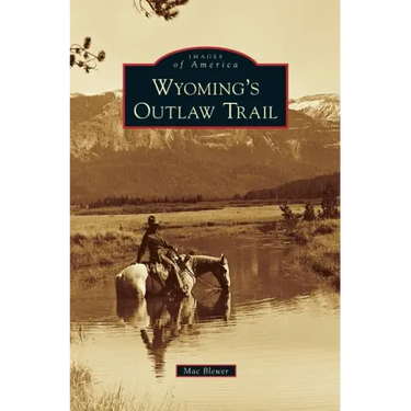 Wyoming's Outlaw Trail