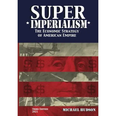Super Imperialism. The Economic Strategy of American Empire. Third Edition