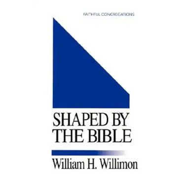 Shaped by the Bible