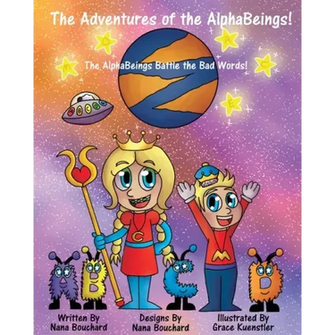 The Adventures of the AlphaBeings: The Alpha Beings Battle the Bad Words