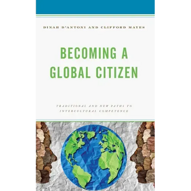 Becoming a Global Citizen: Traditional and New Paths to Intercultural Competence