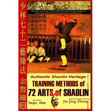 Authentic Shaolin Heritage: Training Methods Of 72 Arts Of Shaolin