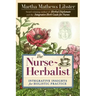 The Nurse-Herbalist: Integrative Insights for Holistic Practice